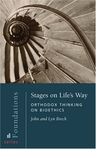 Stages on Life's Way:  Orthodox Thinking on Bioethics