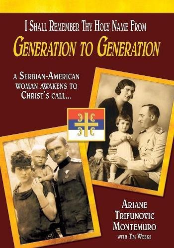 I Shall Remember Thy Holy Name From Generation to Generation: A Serbian-American Woman Awakens to Christ's Call