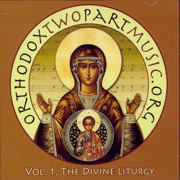 Orthodox Two Part Music: Volume 1, The Divine Liturgy