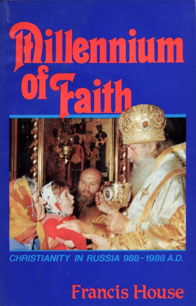 Millennium of Faith:  Christianity in Russia, 988 - 1988