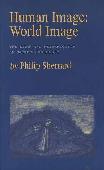 Human Image: World Image. -The Death and Resurrection of Sacred Cosmology