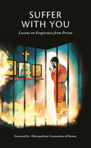 Suffer with You: Lessons on Forgiveness from Prison