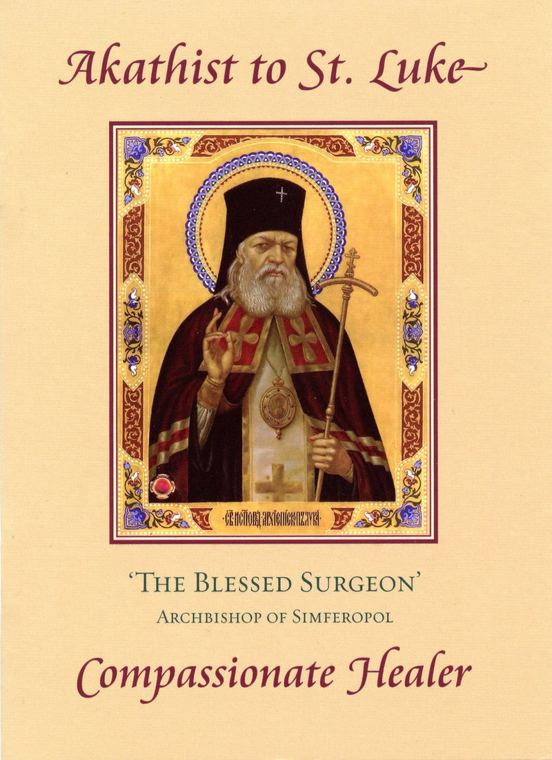 Akathist to St Luke Compassionate Healer