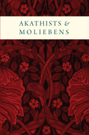 Akathists & Moliebens: Served at St. Tikhon's Monastery