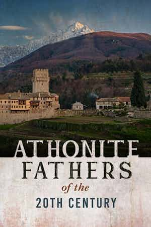 Athonite Fathers of the 20th Century