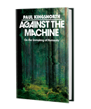 Against the Machine: On the