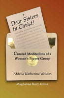 Dear Sisters in Christ!: Meditations from a Women’s Prayer Group