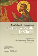 St. John of Damascus, On the two wills in Christ