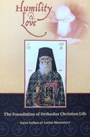 Humility and Love: The Foundation of Orthodox Chrisitian Life