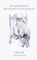 The Life and Work of Metropolitan Leonty