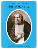 Little Russian Philokalia Vol I: St. Seraphim of Sarov