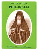 Little Russian Philokalia Vol V: St. Theodore of Sanaxar