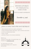 Divine Liturgy: Its Theology & Structure with Igumen Sophrony / Saturday, December 12th, 2026