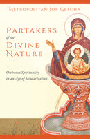 Partakers of the DIvine Nature Orthodox Spirituality in an age of secularization