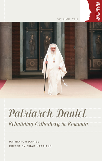 Patriarch Daniel: Rebuilding Orthodoxy in Romania