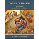 Come, Let Us Adore Him! Reflections on the Nativity of Christ