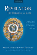Revelation: The Triumph of the Lamb - Orthodox Christian Lessons (Volume 5)
