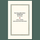 Our Venerable Father Ephraim the Syrian: Life, Canon, and Selected Writings