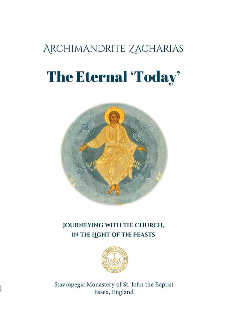 The Eternal Today: Journeying With the Church, in the Light of the Feasts