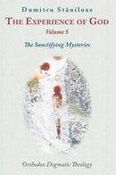 The Experience of God vol. 5: The Sanctifying Mysteries
