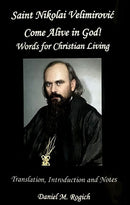 Come Alive in God!: Words for Christian Living by Saint Nikolai Velimirovich