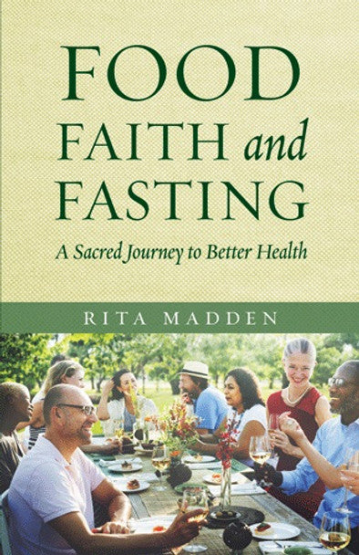 Food, Faith, and Fasting: A Sacred Journey to Better Health