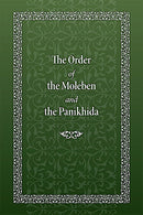 The Order of the Moleben and the Panikhida