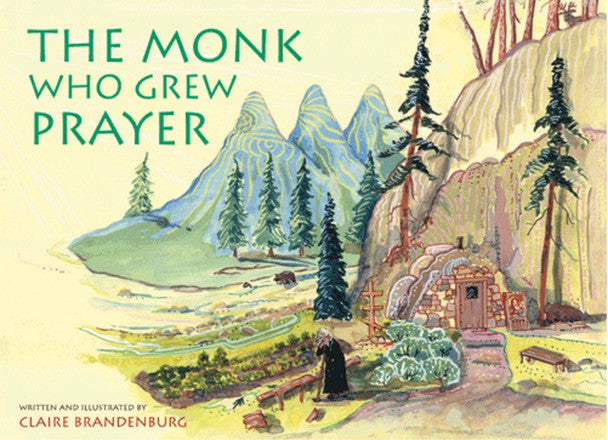The Monk Who Grew Prayer