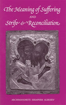 The Meaning of Suffering and Strife and Reconciliation
