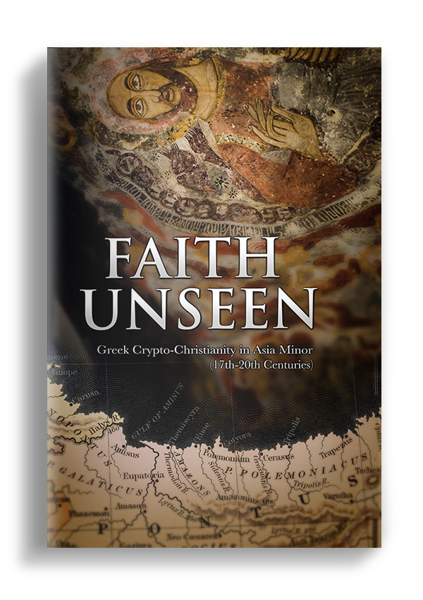 Faith Unseen: Greek Crypto-Christianity in Asia Minor (17th-20th Centuries)