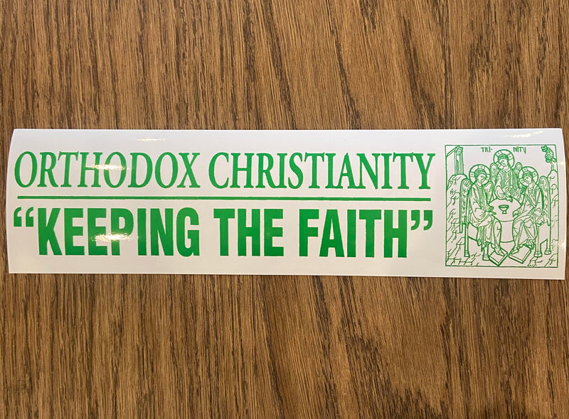 Bumper Sticker: Orthodox Christianity Keeping the Faith