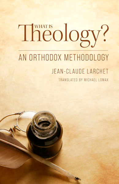 What is Theology: An Orthodox Methodology