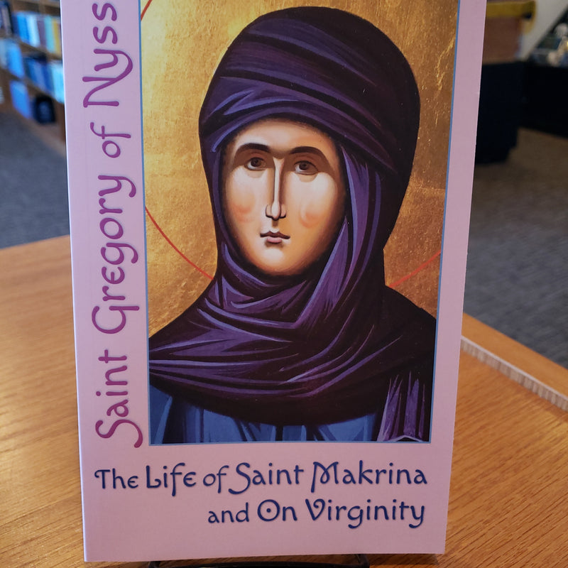 The Life of Saint Makrina and On Virginity