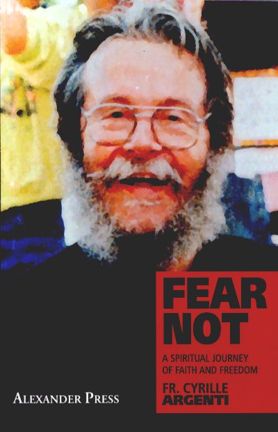 Fear Not: A Spiritual Journey of Faith and Freedom