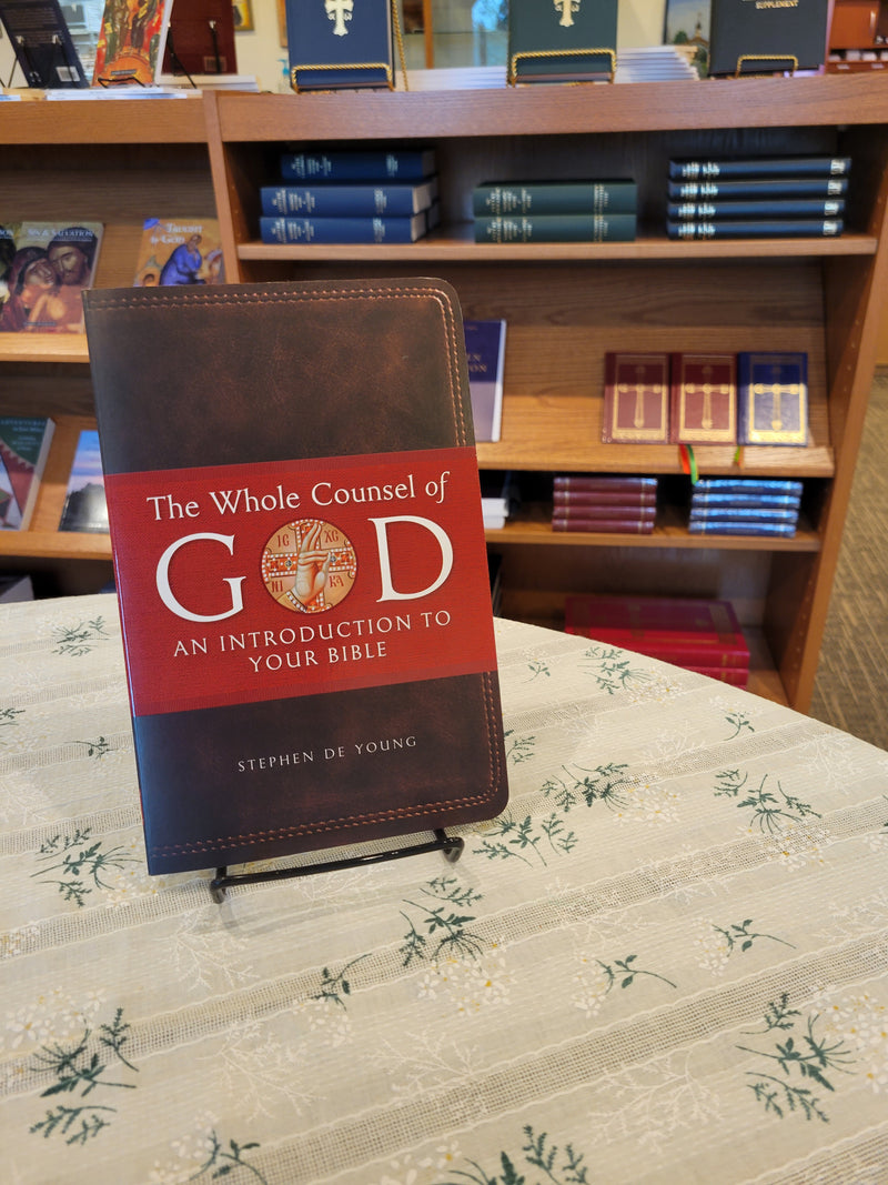 The Whole Counsel of God: An Introduction to Your Bible