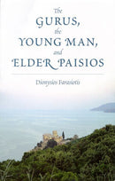 The Gurus, the Young Man, and Elder Paisios