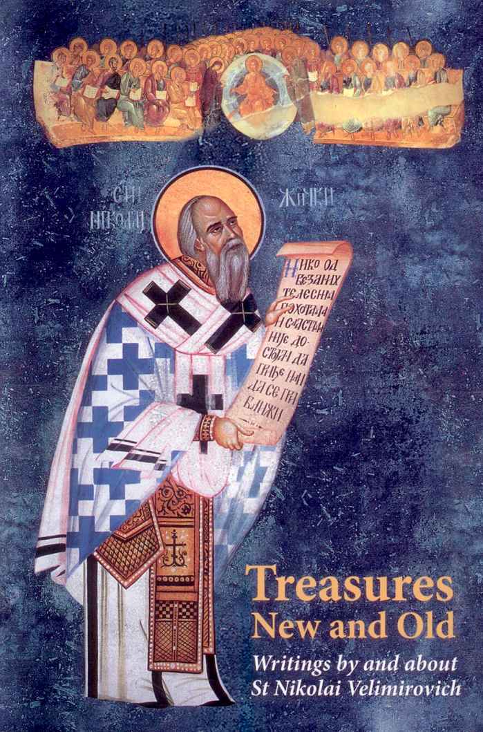Treasures New and Old: Writings by and about St Nikolai Velimirovich