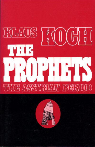 The Prophets: The Assyrian Period