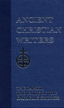 Ancient Christian Writers -  St. Cyprian The Lapsed/ Unity of the Catholic Church