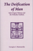 The Deification of Man: Saint Gregory Palamas and the Orthodox Tradition