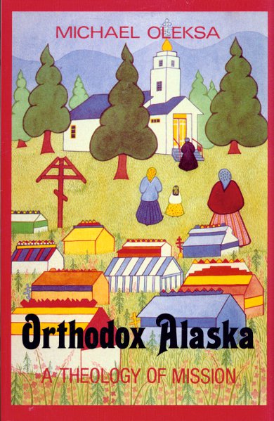 Orthodox Alaska - A Theology of Mission