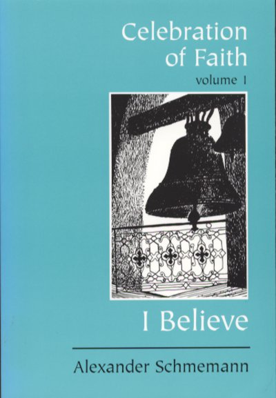 Celebration of Faith Volume I: I Believe
