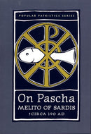 Popular Patristics 55 On Pascha