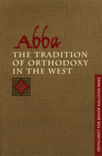 Abba: The Tradition of Orthodoxy in the West