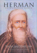 Herman: A Wilderness Saint: From Sarov, Russia to Kodiak, Alaska