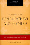 The Wisdom of the Desert Fathers and Mothers