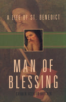 Man of Blessing: A Life of St. Benedict