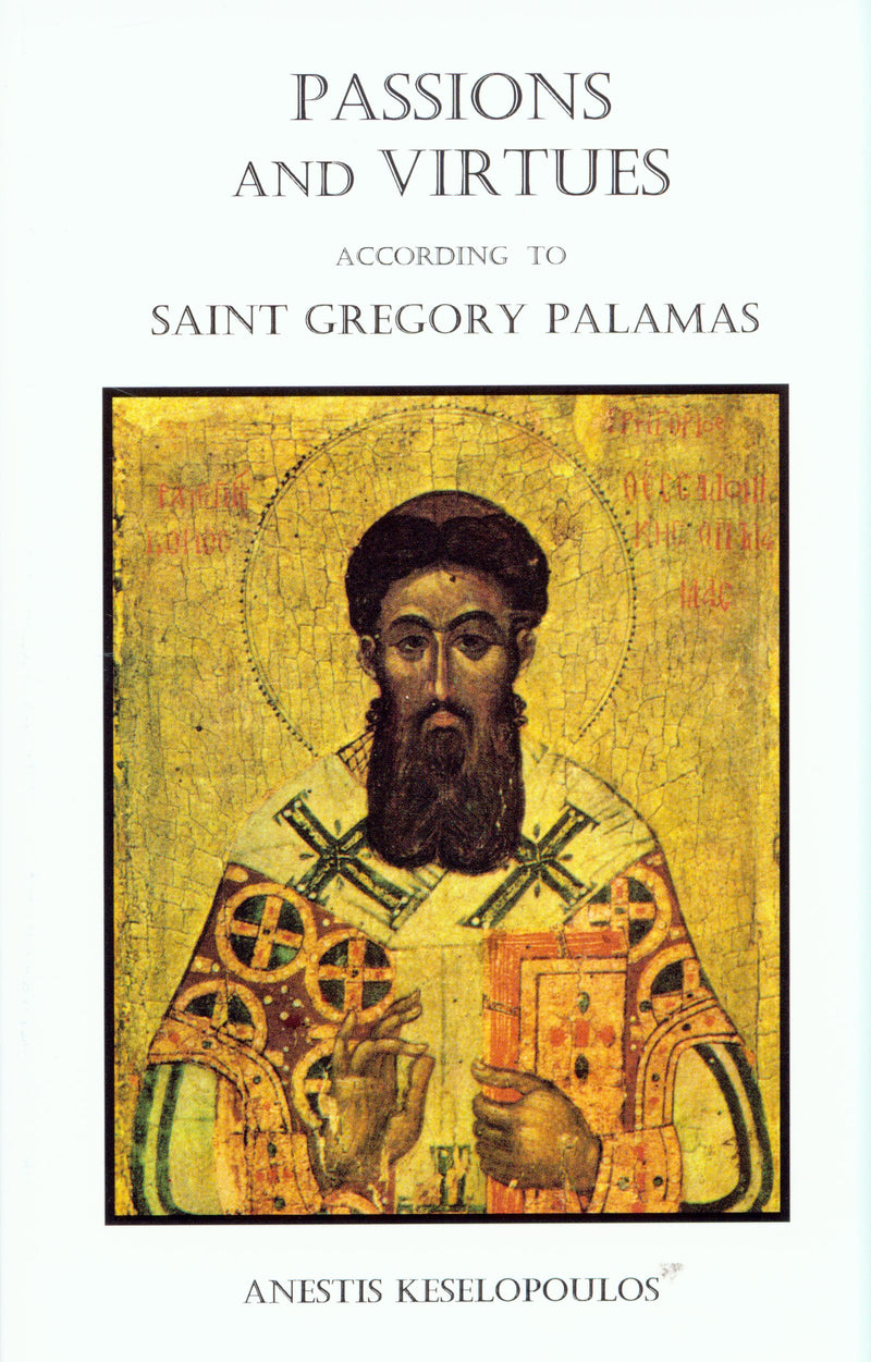 Passions and Virtues According to Saint Gregory Palamas