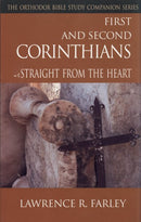 First and Second Corinthians: Straight From the Heart