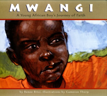 Mwangi: A Young African Boy's Journey of Faith